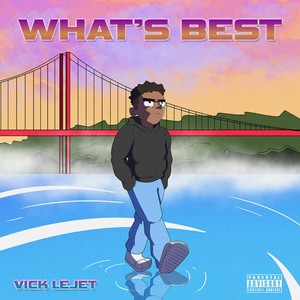 What's Best (Explicit)