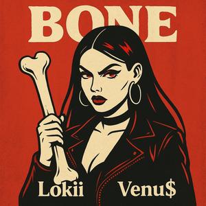 Bone (feat. Venu$) (Explicit)