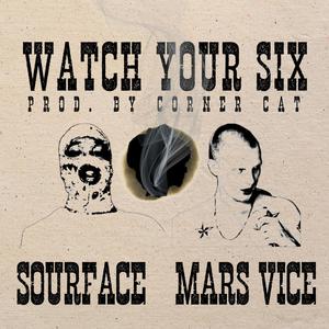 WATCH YOUR SIX (feat. SOURFACE) (Explicit)