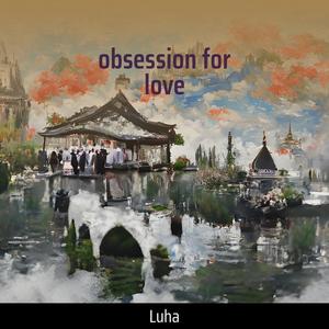 Obsession for Love