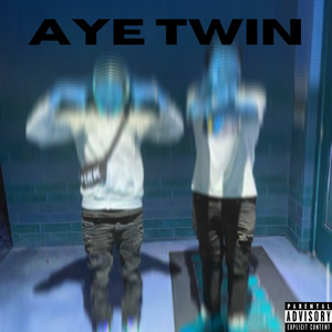 Aye Twin (Explicit)