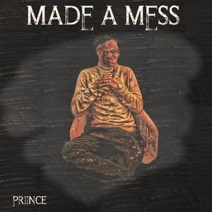 MADE A MESS (Explicit)