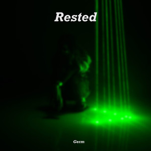 Rested