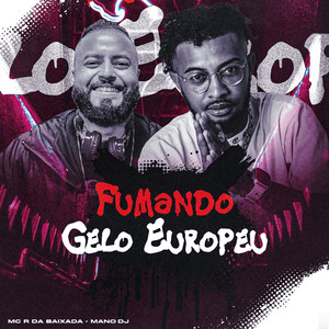 Fumando Gelo Europeu (Explicit)