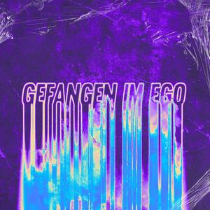 Gefangen im Ego
