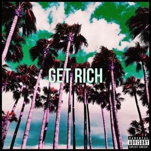 Get Rich (Explicit)