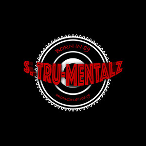 S. Tru-Mentalz Born in 89 Producin Since 89 (Instrumental)