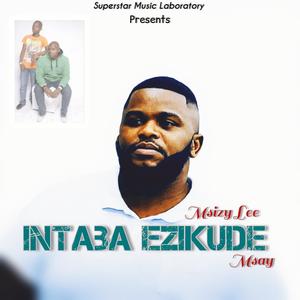 Intaba ezikude (feat. Msay)