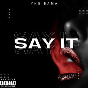 Say It (Explicit)