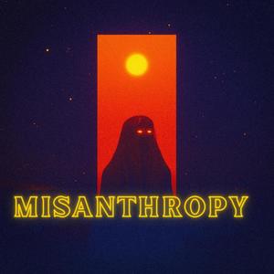 MISANTHROPY (Explicit)