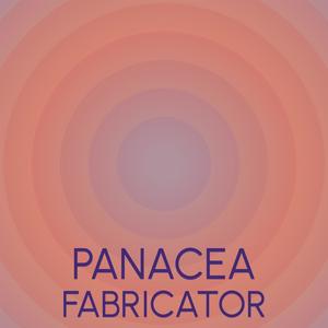 Panacea Fabricator