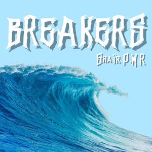 Breakers (Explicit)
