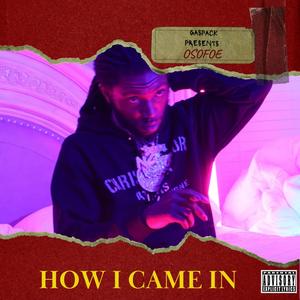 How I Came In (EP) [Explicit]