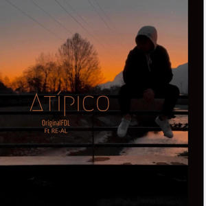 Atípico (feat. RE-AL) (Explicit)