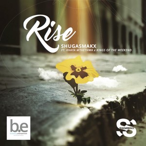 Rise(feat. Khaya Mthethwa & Kings of the Weekend)