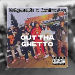 Out The Ghetto (feat. Ownlane Lou) (Explicit)