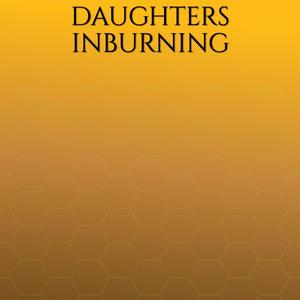 Daughters Inburning