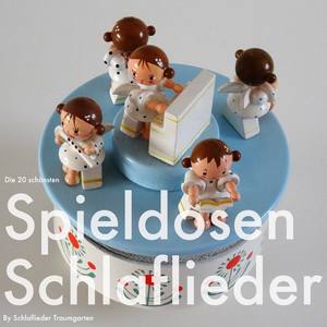 Die 20 schönsten Spieldosen Schlaflieder