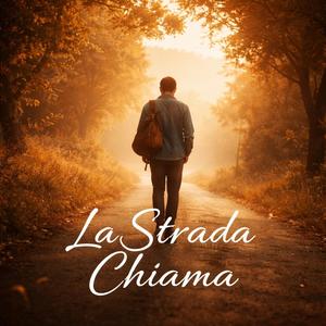 La Strada Chiama