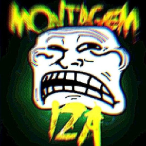 MONTAGEM IZA (Speed Up)