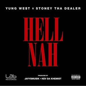 Yung We$t (Hell Nah) [feat. Stoney Tha Dealer] [Explicit]