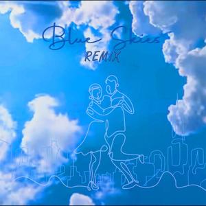 Blue Skies(feat. Mark Monteiro) (Remix)