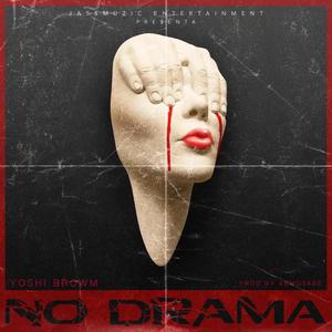 NO DRAMA (Explicit)