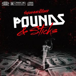 Pounds & Sticks (Explicit)