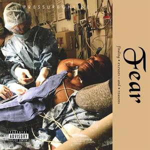 Fear (Finding Excuses and Reasons) [Explicit]