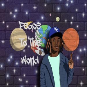 Peace To The World (Explicit)