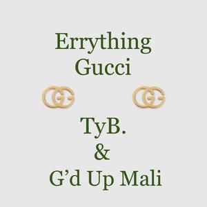 Errything Gucci (Explicit)