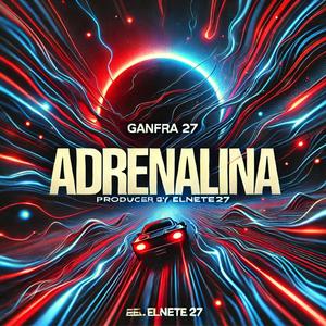 ADRENALINA (feat. Ganfra 27)