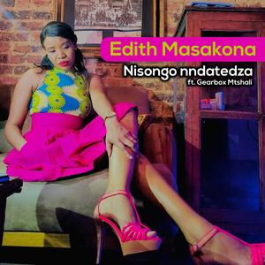 NISONGO NNDATEDZA (feat. Gearbox Mtshali)