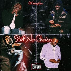 Still No Choice (Explicit)