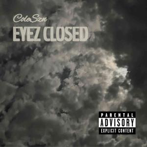 EYEZ CLOSED (Explicit)