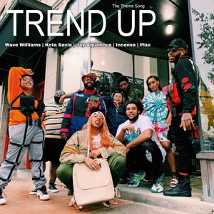 Trend Up(feat. Kota Savia, Jay Aquarious, Incense & Plax)