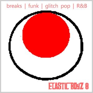 ELASTIC BOYZ 8