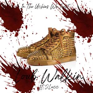 Loub Walkin (feat. J.Lucc) [Explicit]