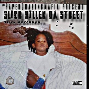 Slick Killen Da Street (Explicit)