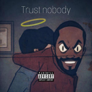 Trust nobody (Explicit)