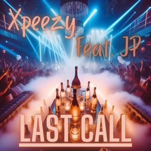 Last Call (feat. JP) [Explicit]