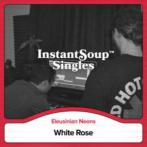 White Rose (feat. Eleusinian Neons)