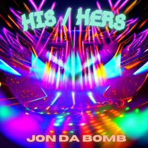 His / Hers Dat Ass (feat. Jon Da Bomb) (Explicit)