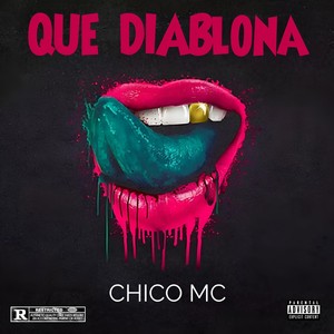 QUE DIABLONA (Explicit)