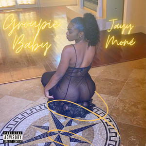 Groupie Baby (Explicit)