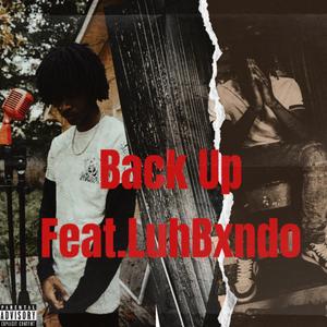 Back Up (feat. LuhBxndo) [Explicit]