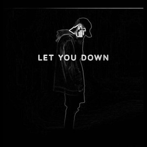 Let You Down (Explicit)