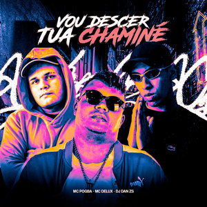 Vou Descer Tua Chaminé (Explicit)