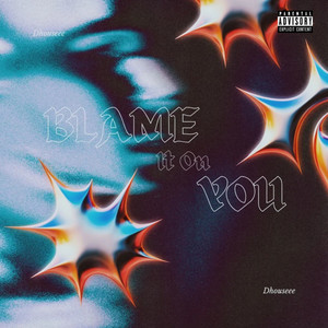 blame it on you (Explicit)