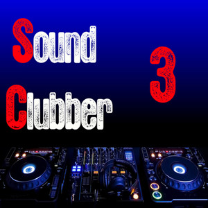 Sound Clubber Vol. 3
